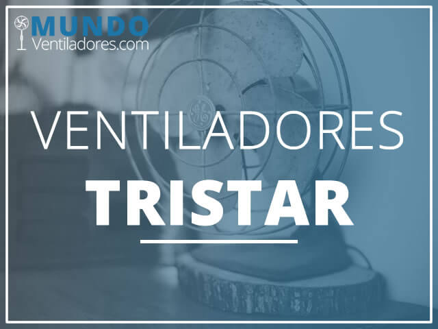 Mejores ventiladores Tristar
